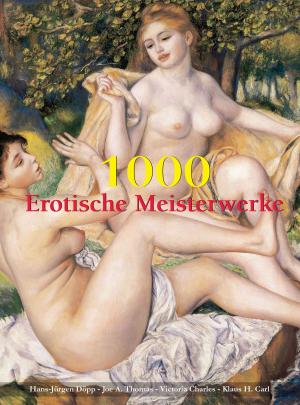 Cover of the book 1000 Erotische Meisterwerke by Jp. A. Calosse
