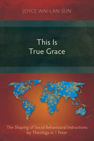 Cover of the book This Is True Grace by Steven A. Hardy