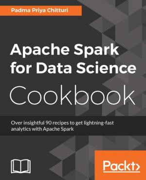 Cover of the book Apache Spark for Data Science Cookbook by Eric Rochester