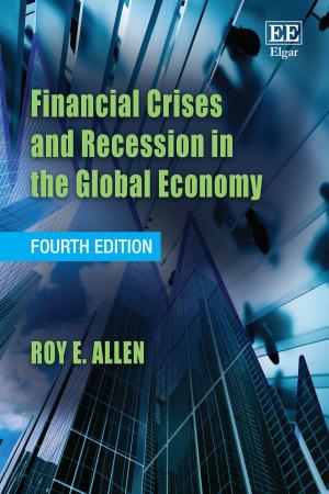 Cover of the book Financial Crises and Recession in the Global Economy, Fourth Edition by John F. Tomer