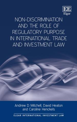 Cover of the book Non-Discrimination and the Role of Regulatory Purpose in International Trade and Investment Law by Zenichi Shishido, Munetaka Fukuda, Masato Umetani