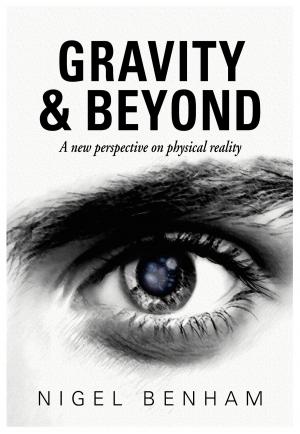 Cover of the book Gravity & Beyond by Liz  Woodward