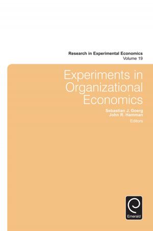 Cover of the book Experiments in Organizational Economics by William F. Tate IV, Nancy Staudt, Ashley Macrander