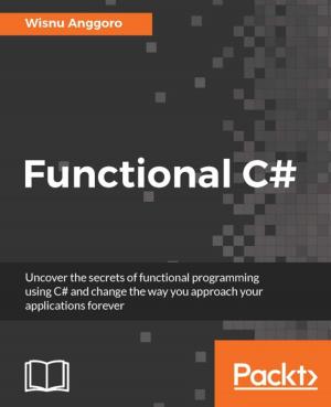 Cover of the book Functional C# by Krishna Bhavsar, Pratap Dangeti, Naresh Kumar
