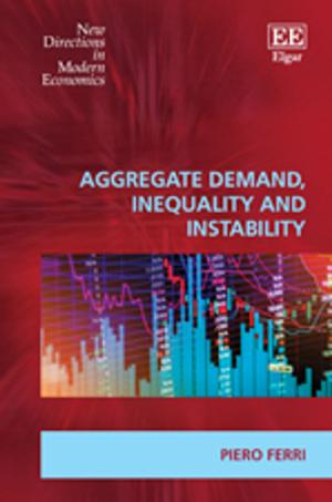 Cover of the book Aggregate Demand, Inequality and Instability by Geert Van Calster, Leonie Reins