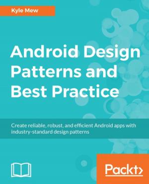 Cover of the book Android Design Patterns and Best Practice by Mike van Drongelen