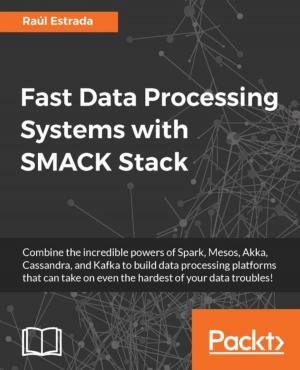 Book cover of Fast Data Processing Systems with SMACK Stack