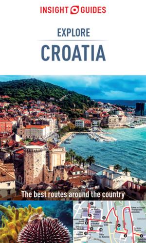 Cover of the book Insight Guides Explore Croatia (Travel Guide eBook) by Insight Guides
