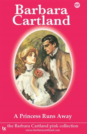 Cover of the book 157. A Princess Runs Away by Barbara Cartland