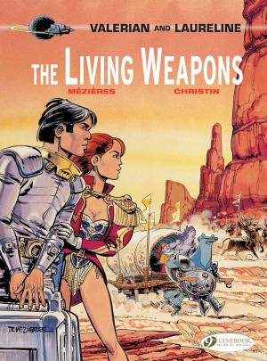 Cover of the book Valerian & Laureline - Volume 14 - The Living Weapons by Fabien Vehlmann, Matthieu Bonhomme