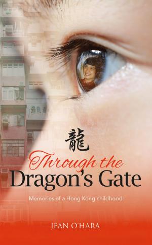 Cover of the book Through the Dragon's Gate by Geraldine McCaughrean