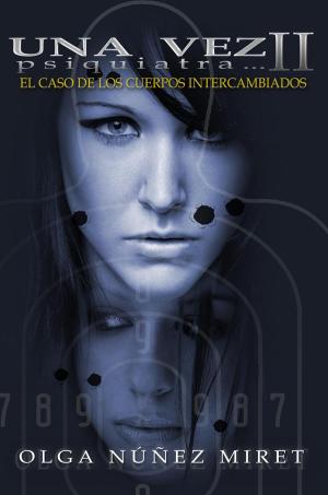 Cover of the book Una vez psiquiatra... 2. El caso de los cuerpos intercambiados by Joshua Viola, Warren Hammond