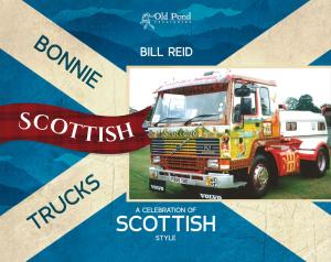 Cover of the book Bonnie Scottish Trucks: A Celebration of Scottish Style by Roy Dodsworth