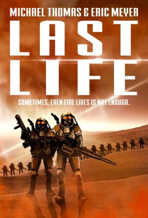 Cover of the book Last Life (Lifers Book 1) by George Donnelly, Wendy McElroy, Jake Antares, J.P. Medved, William F. Wu, Jack McDonald Burnett, Robert S. Hirsch, Jonathan David Baird