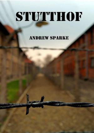 Cover of the book Stutthof by Andrew Sparke