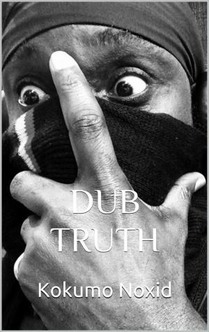 Cover of the book Dub Truth by TF Byrne