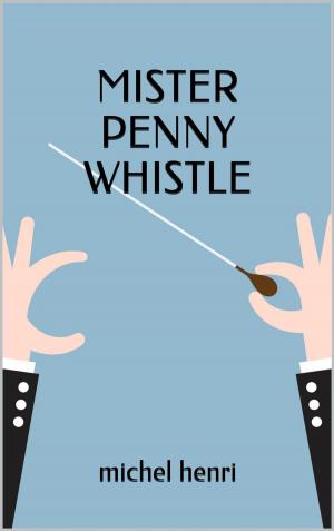 Book cover of Mister Penny Whistle