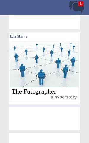 Cover of the book The Futographer: A Hyperstory by Brent Pilkey