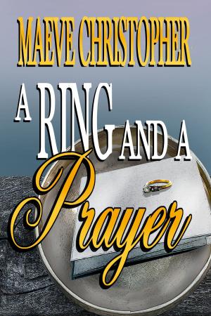 Book cover of A Ring and A Prayer (Book 1 Golden Bowl Series)