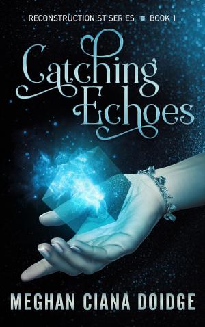 Book cover of Catching Echoes