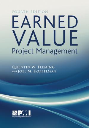 Cover of the book Earned Value Project Management (Fourth Edition) by Antonio Calabrese, Adil Eltigani, Paul Gardiner, Richard Kirkham, Lixiong Ou, Jonas Söderlund, Terence Williams