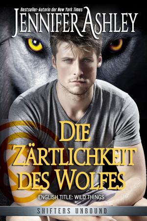 Cover of the book Die Zärtlichkeit des Wolfes by William Shakespeare