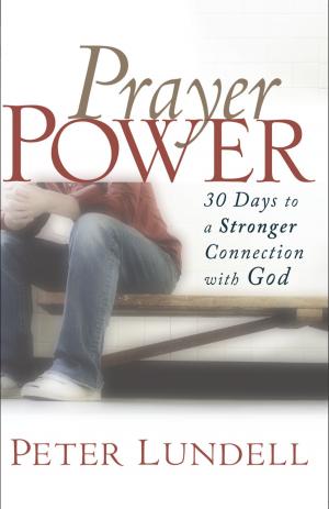 Book cover of Prayer Power: 30 Days to a Stronger Connection with God