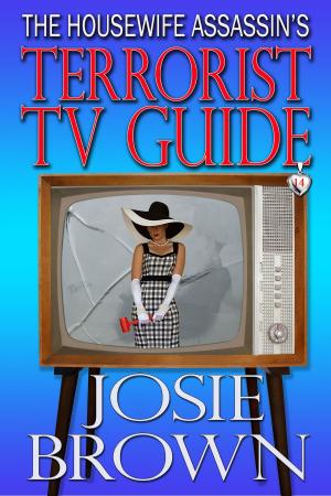 Cover of the book The Housewife Assassin's Terrorist TV Guide by Joanne Pence
