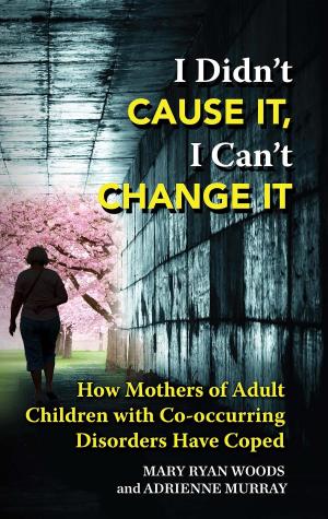 Cover of the book I Didn't Cause It, I Can't Change It by Claudio Thiene