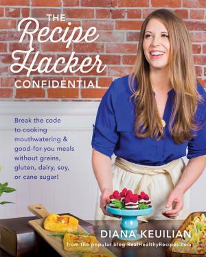 Cover of the book The Recipe Hacker Confidential by Alex Pattakos, Elaine Dundon