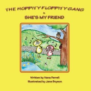 bigCover of the book The Hoppity Floppity Gang in She's My Friend by 