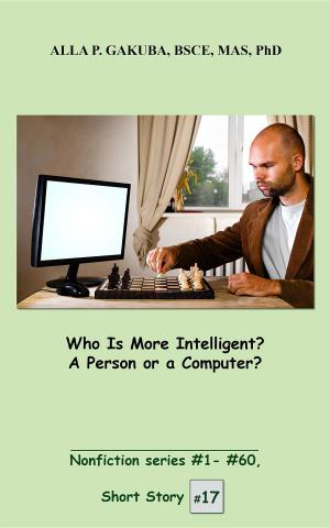 Cover of the book Who Is More Intelligent? A Person or a Computer? by Charles Morris