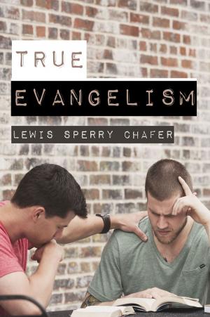 Cover of the book True Evangelism by W.H. Griffith Thomas