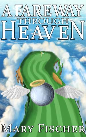 bigCover of the book A Fareway Through Heaven by 