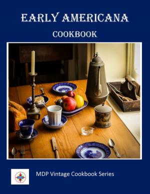 Cover of the book Early Americana Cookbook by Ray Bradbury, Arthur C. Clarke, Kurt Vonnegut Jr., Alan Arkin