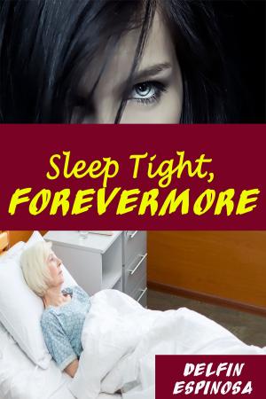Cover of the book Sleep Tight Forevermore by Allison Bruning
