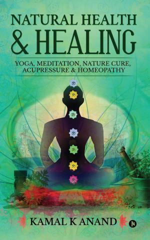 Cover of the book Natural Health and Healing by Leena Jha, Prannay Jha