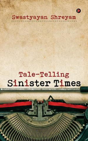 Cover of the book Tale-Telling Sinister Times by Dr. Vimee Bindra, Dr. Seema Pandey