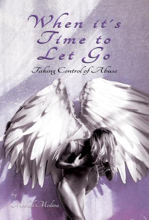 Cover of the book When it's Time to Let Go by Julie M. Holloway