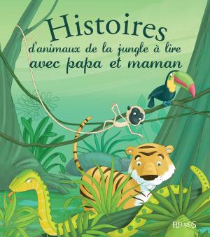 Cover of the book Histoires d'animaux de la jungle à lire avec papa et maman by Catherine Guidicelli