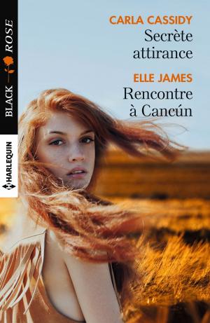 Cover of the book Secrète attirance - Rencontre à Cancún by Laura Martin