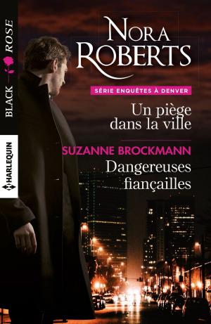 Cover of the book Un piège dans la ville - Dangereuses fiançailles by Lynda Aicher