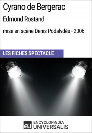 Cover of the book Cyrano de Bergerac (Edmond Rostand - mise en scène Denis Podalydès - 2006) by Encyclopaedia Universalis