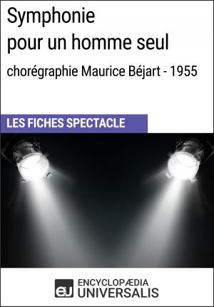 Book cover of Symphonie pour un homme seul (chorégraphie Maurice Béjart - 1955)