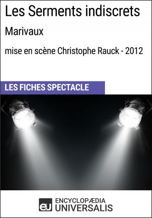 Book cover of Les Serments indiscrets (Marivaux - mise en scène Christophe Rauck - 2012)