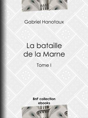 Cover of the book La bataille de la Marne by Gustave Planche