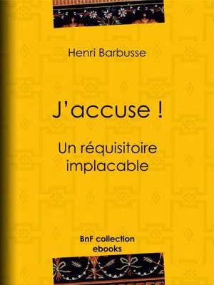 Cover of the book J'accuse ! by Pierre Alexis de Ponson du Terrail