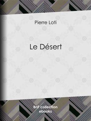 Cover of the book Le Désert by Anonyme