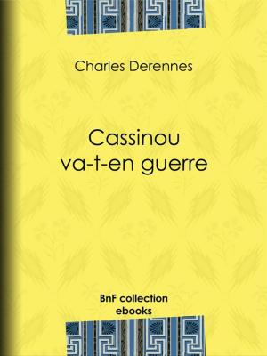 Cover of the book Cassinou va-t-en guerre by Louis Dépret
