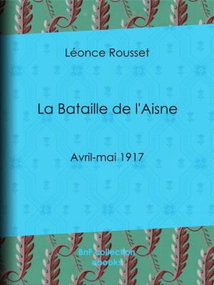 Cover of the book La Bataille de l'Aisne by Alphonse de Lamartine